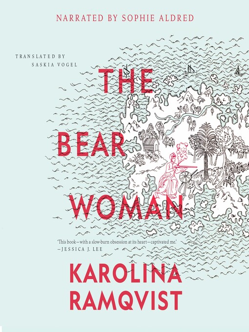 Title details for The Bear Woman by Karolina Ramqvist - Available